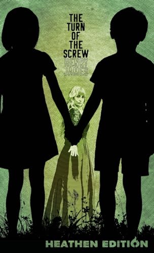 The Turn of the Screw (Heathen Edition) von Heathen Editions